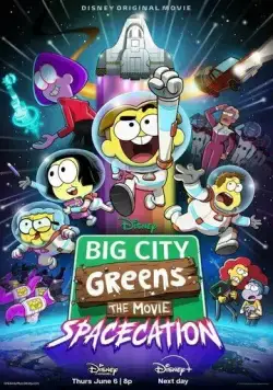 Big City Greens the Movie: Spacecation (2024) мультфильм смотреть онлайн Big City Greens the Movie: Spacecation (2024) мультфильм смотреть онлайн в хорошем качестве