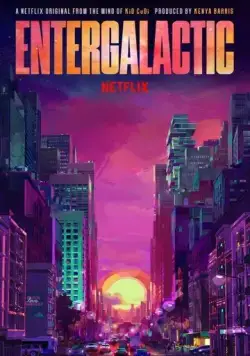 Энтергалактик / Entergalactic (2022) мультфильм смотреть онлайн в хорошем качестве