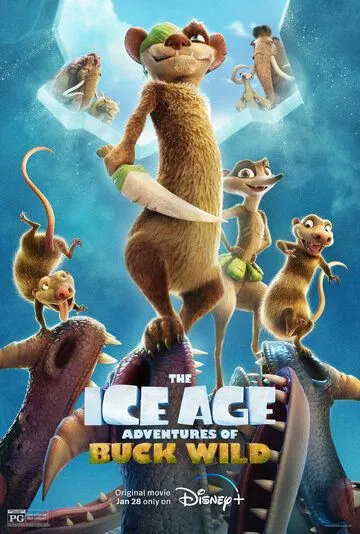 Ледниковый период: Приключения Бака / The Ice Age Adventures of Buck Wild (2022) мультфильм смотреть онлайн в хорошем качестве