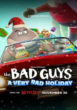 Плохие парни: Очень плохой праздник / The Bad Guys: A Very Bad Holiday 2023 смотреть онлайн мультфильм в хорошем качестве