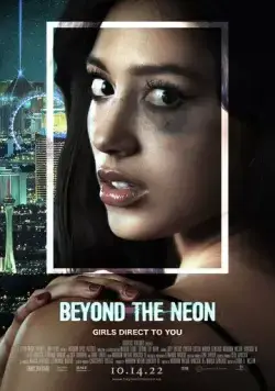 За пределами неона / Beyond the Neon (2022) фильм смотреть онлайн в хорошем качестве
