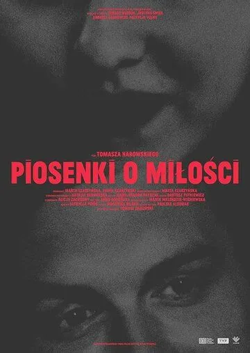 Piosenki o milosci (2021) фильм смотреть онлайн в хорошем качестве