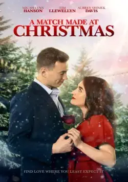 Суженый на Рождество / A Match Made at Christmas (2021) фильм смотреть онлайн Суженый на Рождество / A Match Made at Christmas (2021) фильм смотреть онлайн в хорошем качестве