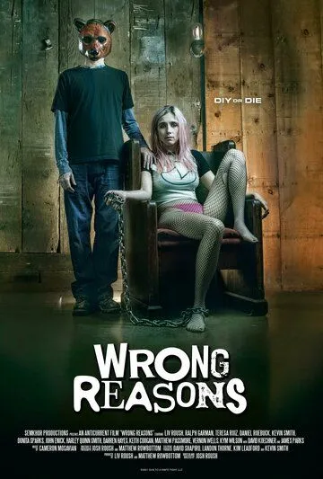 Wrong Reasons (2022) фильм смотреть онлайн Wrong Reasons (2022) фильм смотреть онлайн в хорошем качестве