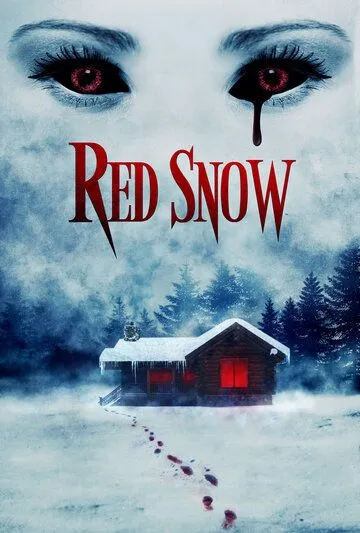 Красный снег / Red Snow (2021) фильм смотреть онлайн Красный снег / Red Snow (2021) фильм смотреть онлайн в хорошем качестве