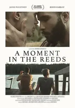 Мгновение в камышах / A Moment in the Reeds (2017) фильм смотреть онлайн в хорошем качестве