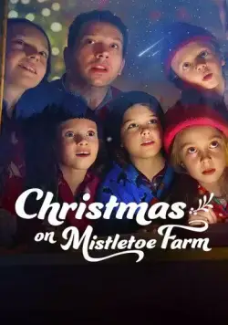 Рождество на ферме «Омела» / Christmas on Mistletoe Farm (2022) фильм смотреть онлайн Рождество на ферме «Омела» / Christmas on Mistletoe Farm (2022) фильм смотреть онлайн в хорошем качестве