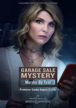 Тайны гаражной распродажи: Последнее сообщение / Garage Sale Mystery: Murder by Text (2017) фильм смотреть онлайн Тайны гаражной распродажи: Последнее сообщение / Garage Sale Mystery: Murder by Text (2017) фильм смотреть онлайн в хорошем качестве