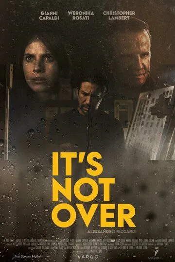 Это не конец / It's Not Over (2022) фильм смотреть онлайн Это не конец / It's Not Over (2022) фильм смотреть онлайн в хорошем качестве