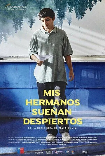 Ожившая мечта моих братьев / Mis Hermanos Sueñan Despiertos (2021) фильм смотреть онлайн в хорошем качестве