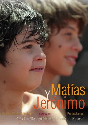 Матиас и Херонимо / Matías y Jerónimo (2015) фильм смотреть онлайн в хорошем качестве