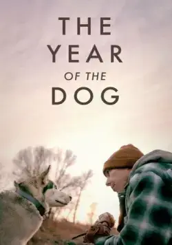 Год собаки / The Year of the Dog (2022) фильм смотреть онлайн в хорошем качестве
