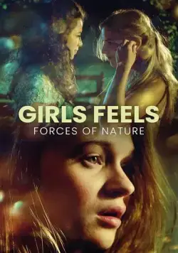 Женские чувства: Силы природы / Girls Feels: Forces of Nature (2022) фильм смотреть онлайн Женские чувства: Силы природы / Girls Feels: Forces of Nature (2022) фильм смотреть онлайн в хорошем качестве