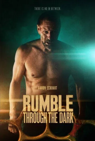 Грохот сквозь тьму / Rumble Through the Dark (2023) фильм смотреть онлайн в хорошем качестве