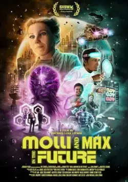 Molli and Max in the Future (2023) фильм смотреть онлайн в хорошем качестве