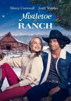 Mistletoe Ranch (2022) фильм смотреть онлайн Mistletoe Ranch (2022) фильм смотреть онлайн в хорошем качестве