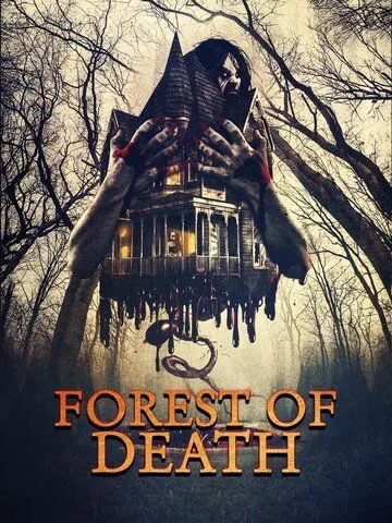 Лес смерти / Forest of Death (2023) фильм смотреть онлайн в хорошем качестве