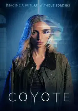Койот / Coyote (2023) фильм смотреть онлайн в хорошем качестве