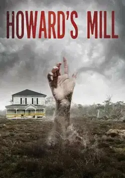 Howard's Mill (2021) фильм смотреть онлайн Howard's Mill (2021) фильм смотреть онлайн в хорошем качестве