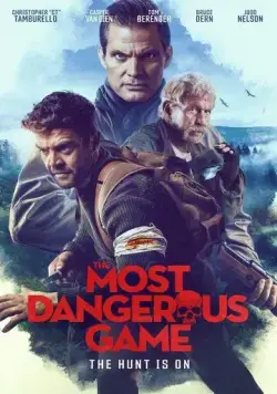 Самая опасная игра / The Most Dangerous Game (2022) фильм смотреть онлайн в хорошем качестве