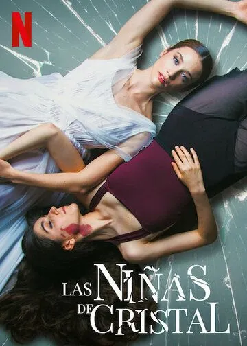 Хрустальные девушки / Las niñas de cristal (2022) фильм смотреть онлайн Хрустальные девушки / Las niñas de cristal (2022) фильм смотреть онлайн в хорошем качестве