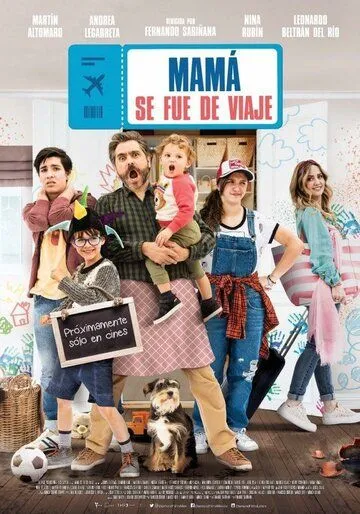 Мама в отпуске / Mamá se fue de viaje (2019) фильм смотреть онлайн Мама в отпуске / Mamá se fue de viaje (2019) фильм смотреть онлайн в хорошем качестве