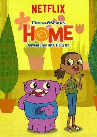 Дом: Приключения Типа и О / Home: Adventures with Tip & Oh (2016) мультфильм смотреть онлайн Дом: Приключения Типа и О / Home: Adventures with Tip & Oh (2016) мультфильм смотреть онлайн в хорошем качестве