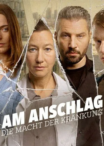 В атаке: Сила боли / Am Anschlag - Die Macht der Kränkung (2021) cериал смотреть онлайн в хорошем качестве