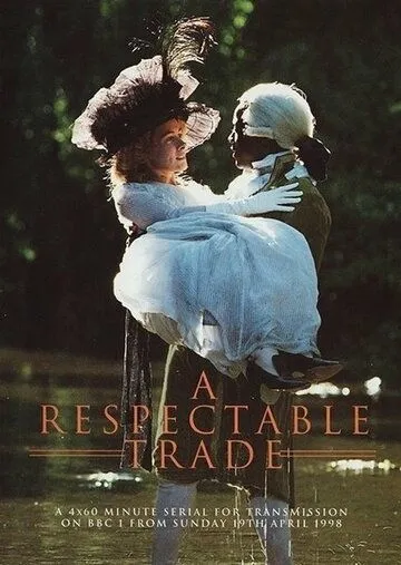 Достойное ремесло / A Respectable Trade (1998) cериал смотреть онлайн Достойное ремесло / A Respectable Trade (1998) cериал смотреть онлайн в хорошем качестве