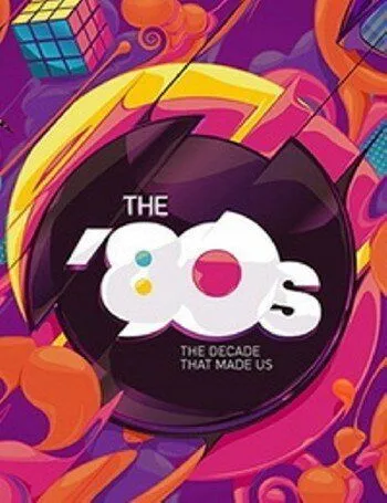 80-е: Десятилетие, которое сотворило нас / The '80s: The Decade That Made Us (2013) cериал смотреть онлайн 80-е: Десятилетие, которое сотворило нас / The '80s: The Decade That Made Us (2013) cериал смотреть онлайн в хорошем качестве