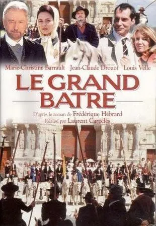 Блистательные Азераки / Le grand Batre (1997) cериал смотреть онлайн в хорошем качестве