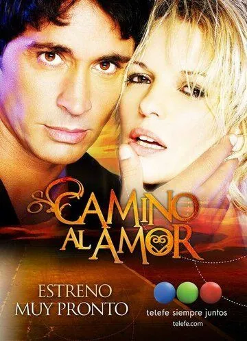 Дорога к любви / Camino al amor (2014) cериал смотреть онлайн Дорога к любви / Camino al amor (2014) cериал смотреть онлайн в хорошем качестве
