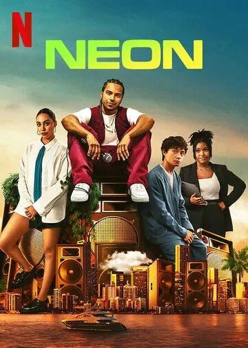 Neon (2023) cериал смотреть онлайн в хорошем качестве