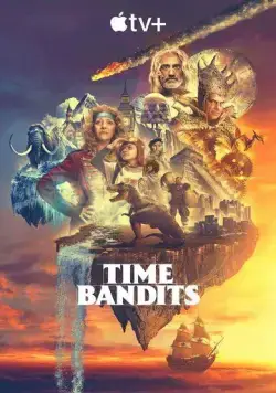 Бандиты во времени / Time Bandits (2024) cериал смотреть онлайн в хорошем качестве