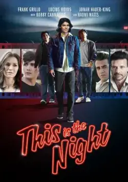 Этой ночью / This Is the Night (2020) фильм смотреть онлайн в хорошем качестве