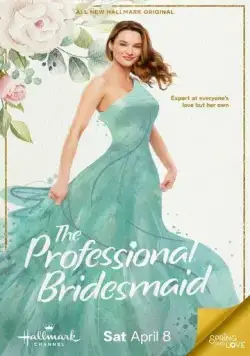 Профессиональная подружка невесты / The Professional Bridesmaid (2023) фильм смотреть онлайн Профессиональная подружка невесты / The Professional Bridesmaid (2023) фильм смотреть онлайн в хорошем качестве
