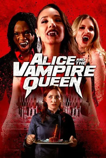 Alice and the Vampire Queen (2023) фильм смотреть онлайн в хорошем качестве
