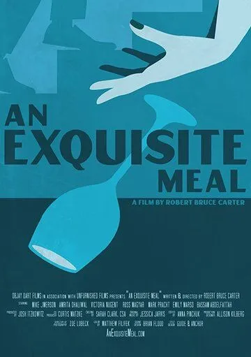 An Exquisite Meal (2020) фильм смотреть онлайн в хорошем качестве