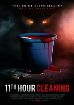 Дом убийств / 11th Hour Cleaning (2022) фильм смотреть онлайн в хорошем качестве