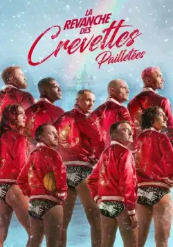 Реванш Креветок в пайетках / La revanche des Crevettes Pailletées (2022) фильм смотреть онлайн в хорошем качестве