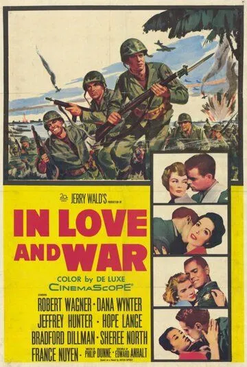 В любви и войне / In Love and War (1958) фильм смотреть онлайн В любви и войне / In Love and War (1958) фильм смотреть онлайн в хорошем качестве