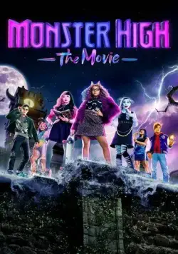 Школа монстров: Фильм / Monster High: The Movie (2022) фильм смотреть онлайн Школа монстров: Фильм / Monster High: The Movie (2022) фильм смотреть онлайн в хорошем качестве
