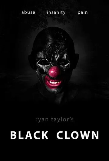 Black Clown (2022) фильм смотреть онлайн в хорошем качестве