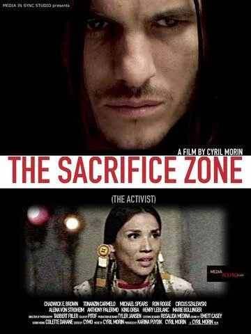 Жертвенная зона: Активист / The Sacrifice Zone: The Activist (2022) фильм смотреть онлайн в хорошем качестве