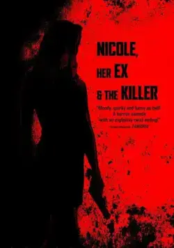 Nicole, her Ex & the Killer фильм смотреть онлайн в хорошем качестве