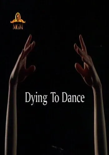 Танец дороже жизни / Dying to Dance (2001) фильм смотреть онлайн Танец дороже жизни / Dying to Dance (2001) фильм смотреть онлайн в хорошем качестве