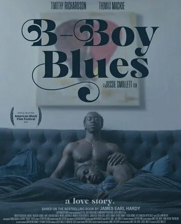 B-Boy Blues (2021) фильм смотреть онлайн B-Boy Blues (2021) фильм смотреть онлайн в хорошем качестве