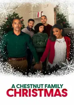 Рождество семьи Честнат / A Chestnut Family Christmas (2021) фильм смотреть онлайн Рождество семьи Честнат / A Chestnut Family Christmas (2021) фильм смотреть онлайн в хорошем качестве