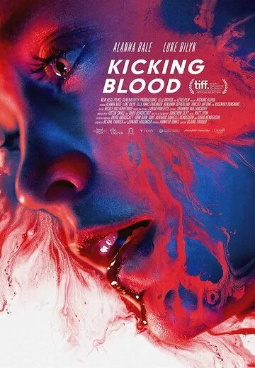Кровавая зависимость / Kicking Blood (2021) фильм смотреть онлайн Кровавая зависимость / Kicking Blood (2021) фильм смотреть онлайн в хорошем качестве