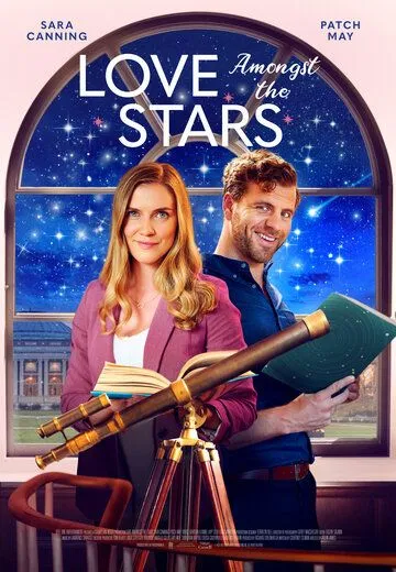 Любовь среди звёзд / Love Amongst the Stars (2022) фильм смотреть онлайн Любовь среди звёзд / Love Amongst the Stars (2022) фильм смотреть онлайн в хорошем качестве